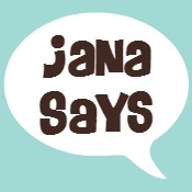 Jana Says
