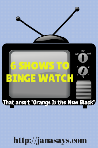 6 TV Shows to Binge Watch (1)